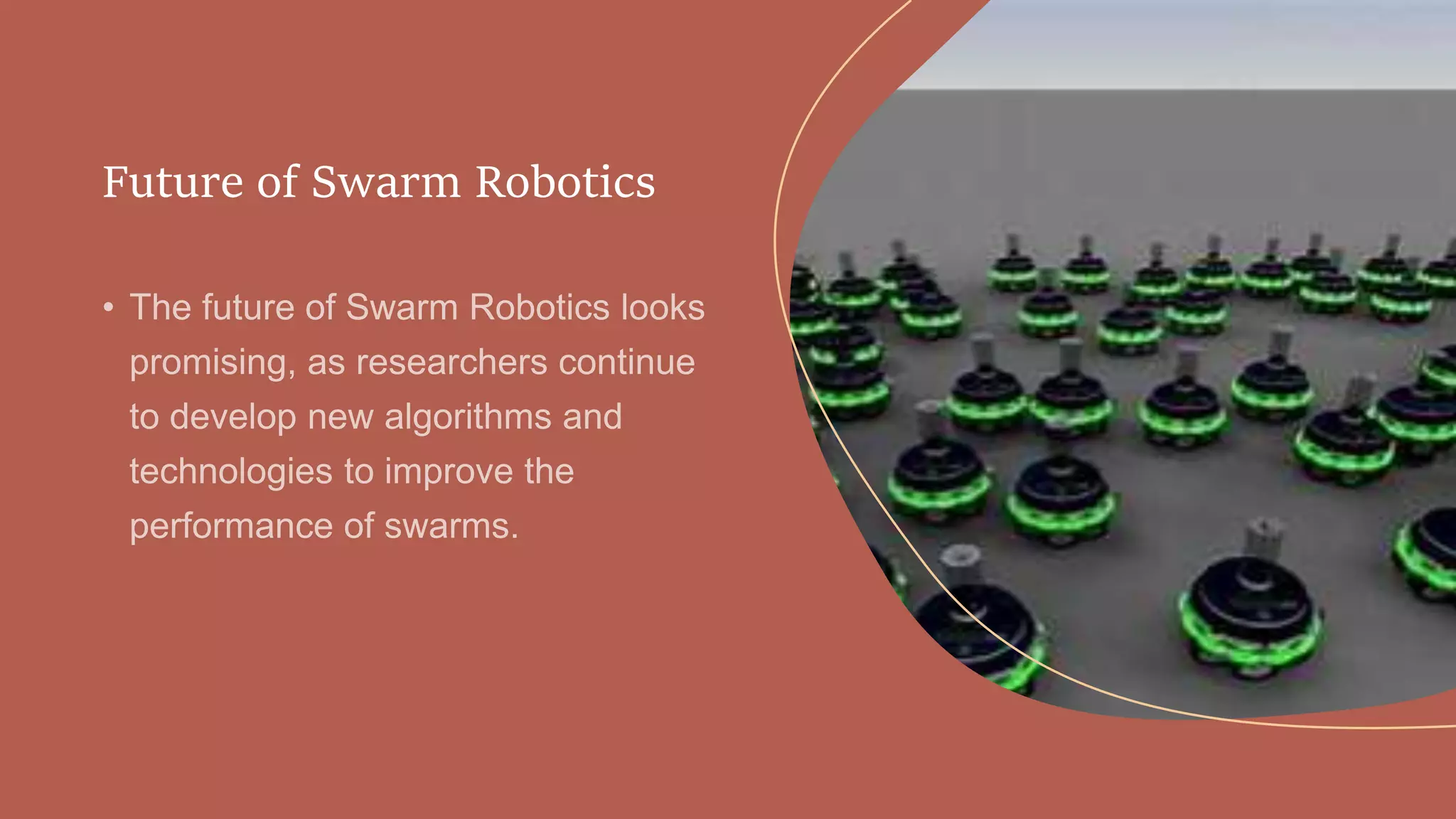 Future of Swarm Robotics