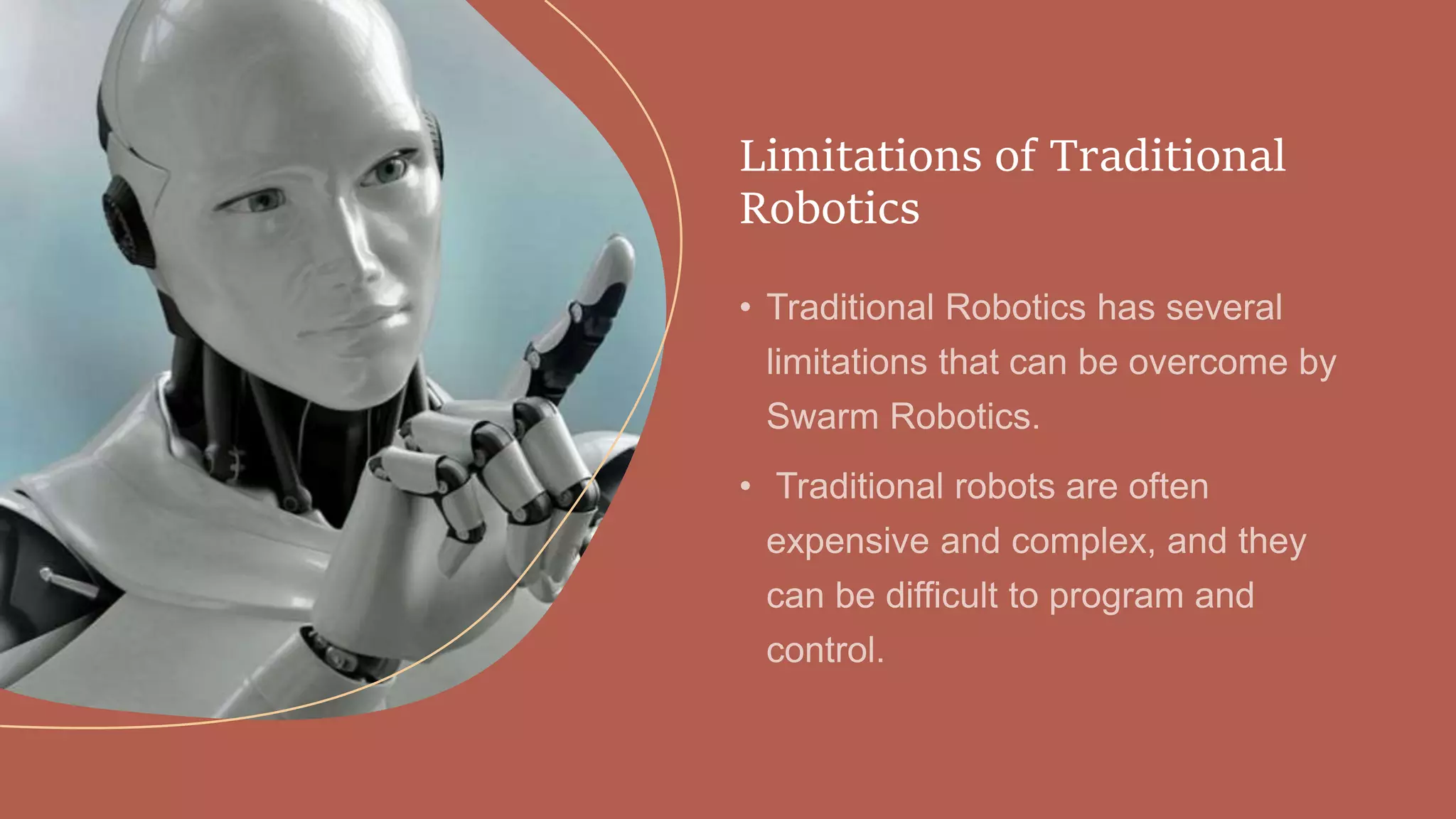 Limitations of Traditional
Robotics