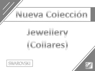 Nueva Colección  Jewellery (Collares) 