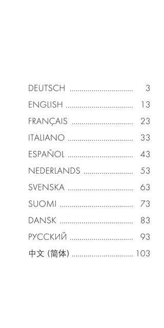 CL COMPANION NOMAD / DE 1
DEUTSCH ................................. 3
ENGLISH ................................... 13
FRANÇAIS ................................ 23
ITALIANO .................................. 33
ESPAÑOL .................................. 43
NEDERLANDS .......................... 53
SVENSKA .................................. 63
SUOMI ...................................... 73
DANSK ...................................... 83
РУССКИЙ ................................. 93
中文
（简体）
................................ 103
 