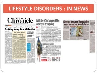 LIFESTYLE DISORDERS : IN NEWS
 
