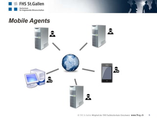 Mobile Agents




                6
 