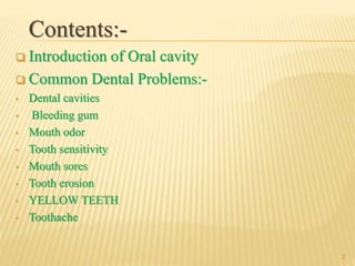  Oral cavity related problems