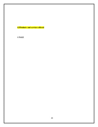 20
4.5Products and services offered
1 PAGE
 