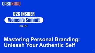 Mastering Personal Branding:
Unleash Your Authentic Self
1
 