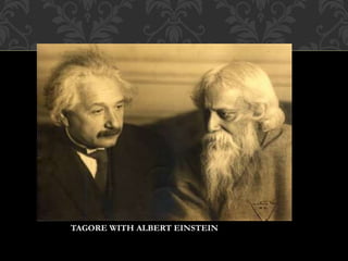 TAGORE WITH ALBERT EINSTEIN 
 