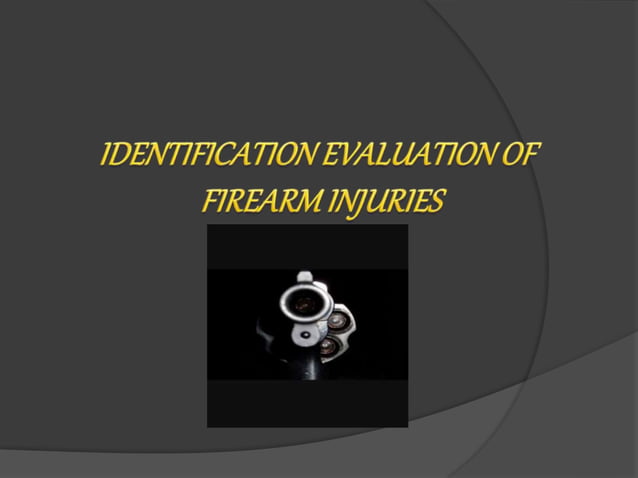 Firearm injuries | PPT