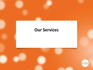 Our Services
 