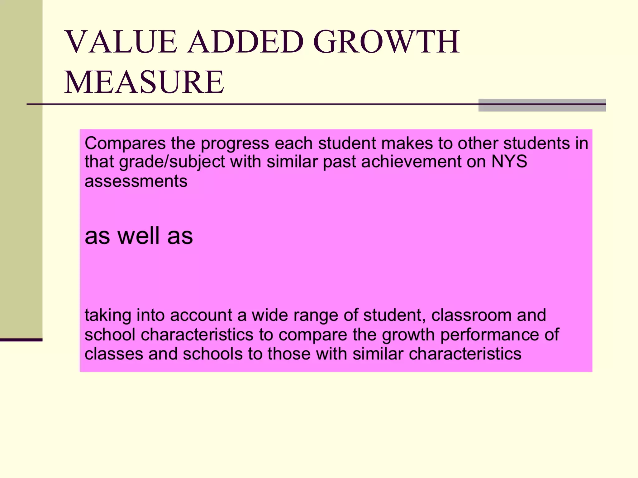 VALUE ADDED GROWTH
MEASURE
 