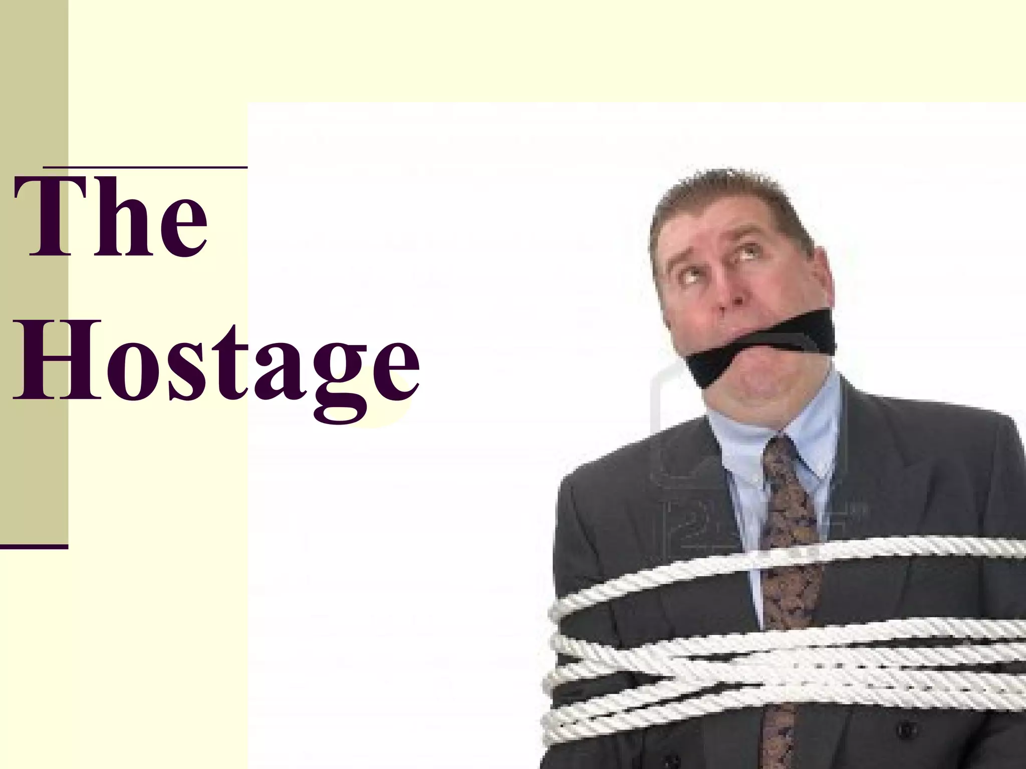 The
Hostage
 