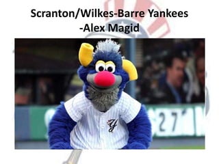 Scranton/Wilkes-Barre Yankees-Alex Magid 