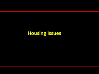 Housing Issues
 