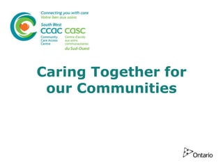 Caring Together for 
our Communities 
 