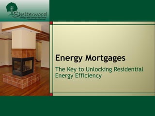 Energy Mortgages The Key to Unlocking Residential Energy Efficiency 
