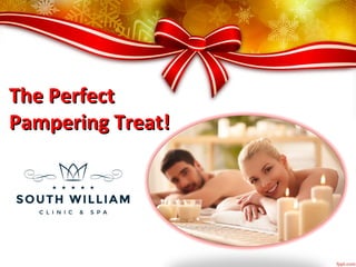 The PerfectThe Perfect
Pampering Treat!Pampering Treat!
 