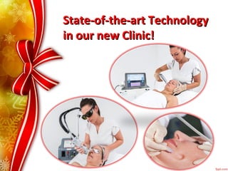 State-of-the-art TechnologyState-of-the-art Technology
in our new Clinic!in our new Clinic!
 