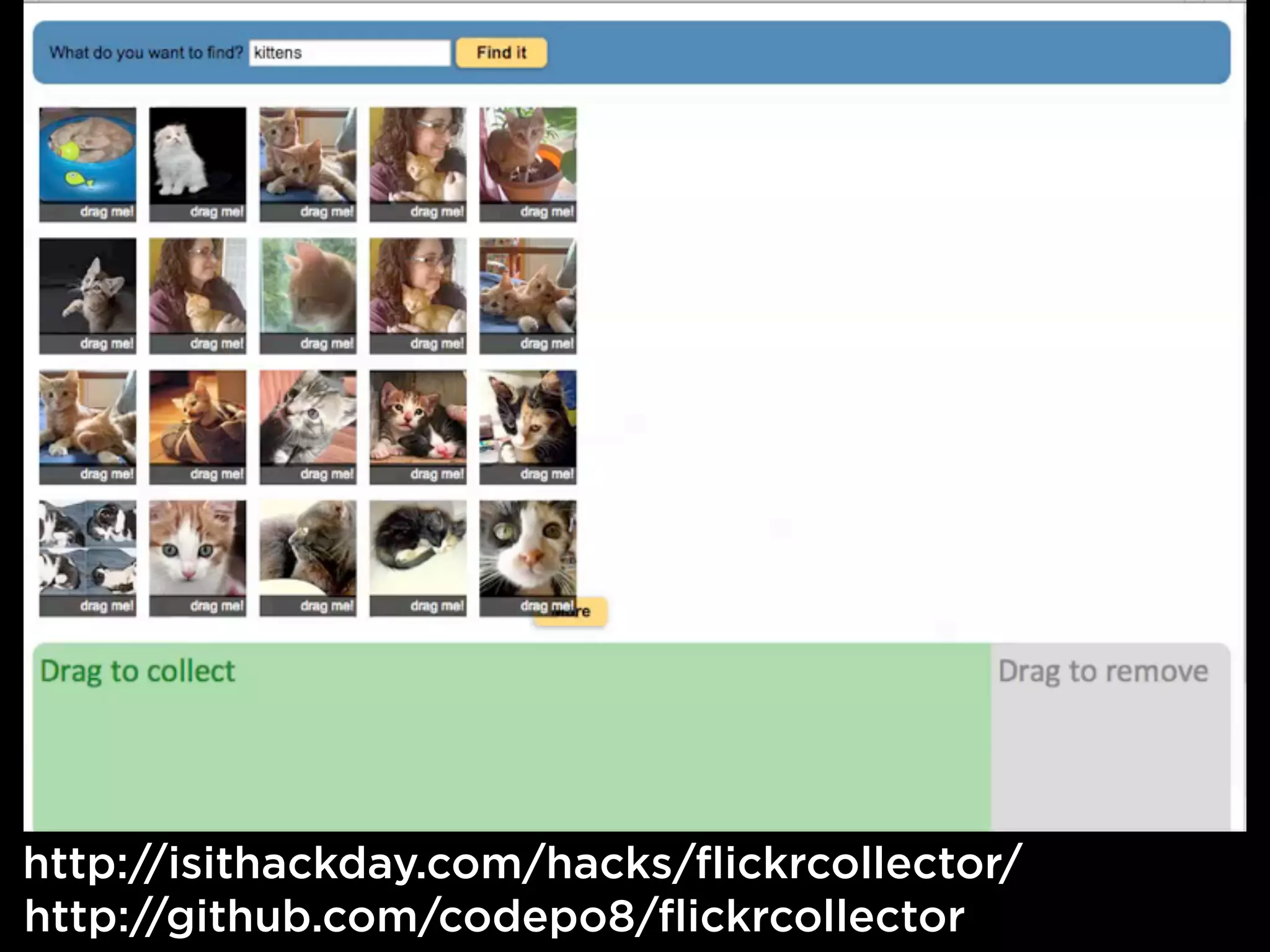 http://isithackday.com/hacks/flickrcollector/
http://github.com/codepo8/flickrcollector
 