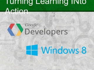 Turning Learning INto
Action
 