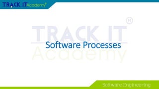 Software Processes
 