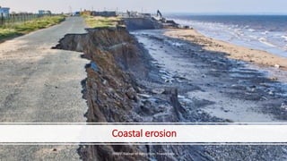 Coastal erosion
JNKVV- College of Agriculture, Powarkheda 25
 