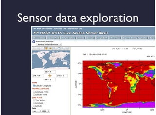 Sensor data exploration




           29
 