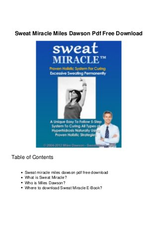 Sweat Miracle Miles Dawson Pdf Free Download
Table of Contents
Sweat miracle miles dawson pdf free download
What is Sweat Miracle?
Who is Miles Dawson?
Where to download Sweat Miracle E-Book?
 