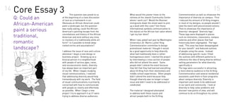 14   Core Essay 3              This question was posed to us        What would this poster mean to the
                                                                                                                                                                                                              15
                                                                                                                                                                           Commemoration as well as showcase the
                                                             Q: Could an        at the beginning of a class discussion
                                                                                of race as a framework in art.
                                                                                                                            retirees at the Jewish Community Center
                                                                                                                            where I work out? Would the Bosnian
                                                                                                                                                                           importance of diversity on campus. First
                                                                                                                                                                           I reduced the amount of Dr.King imagery
                                                             African-American   Obviously an African-American could
                                                                                paint a landscape, but the question
                                                                                                                            immigrants down the street want to pick
                                                                                                                            up a book with this cover? Are these
                                                                                                                                                                           in most of my designs, so people wouldn’t
                                                                                                                                                                           view the event with preconceived notions.

                                                             paint a serious    was really asking, could the African-
                                                                                American’s painting escape from the
                                                                                                                            informational symbols communicative to
                                                                                                                            the stylists at the African hair salon where
                                                                                                                                                                           Then to showcase the importance of
                                                                                                                                                                           diversity I designed “diversity tags”.
shay merritté | application | sweater vest supplement




                                                             traditional,       connotations and history of the African
                                                                                American and exist without any irony
                                                                                                                            I get my hair done?                            These tags were displayed in places
                                                                                                                                                                           such as restrooms, classrooms, campus

                                                             romantic
                                                                                or mockery of a traditionally white art     When I was asked last year by Washington       eateries and other places that had
                                                                                form? Is it possible to break deep-         University’s Dr. Martin Luther King            historically been segregated. The tags
                                                                                rooted norms and assumptions?               Commemoration committee to design              read, “This area has been desegregated
                                                             landscape?                                                     promotional material I thought it would        for your benefit” and featured outlines
                                                                                I address the issue of race and culture     be a good opportunity to help diversify        of people using the areas. Instead
                                                                                whenever I begin a new design or            what had traditionally been a rather           of addressing specific races I filled
                                                                                business project. Growing up as a           homogeneous event. I started the project       the outlines with different patterns to
                                                                                biracial person in a neighborhood           by interviewing a cross section of people      reference the idea of being diverse without
                                                                                with people of various ages, races,         who did not attend the event. Some             setting parameters for what diversity
                                                                                and socioeconomic levels, diversity         people didn’t attend the event because         specifically is.
                                                                                has always been an important part           they felt that they had learned everything     The tags were successful in attracting
                                                                                of my life. When I began studying           about Dr.King from their elementary and        a more diverse audience to the Dr.King
                                                                                visual communications, I realized           middle school experiences. Other people        Commemoration and several residential
                                                                                that addressing diversity would help        didn’t attend the event because they           assistants used them in floor programs
                                                                                tremendously with my work. The field        thought diversity was no longer a major        about campus diversity. Diversity is
                                                                                of visual communications is primarily       issue and didn’t need to be addressed or       important and needs to be addressed
                                                                                concerned with how to communicate           celebrated.                                    in our work and community. I look at
                                                                                with people as clearly and effectively                                                     diversity to help solve problems and
                                                                                as possible. When I begin a new             The material I designed attempted              discover new points of view, and will
                                                                                project I try to approach it as if I were   to address both these issues and               continue to do so throughout my career.
                                                                                trying to address diverse audiences:        attract people both to the Dr.King
 
