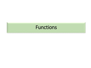 Functions
 