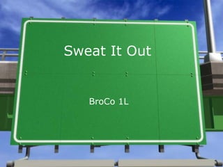 Sweat It Out BroCo 1L 