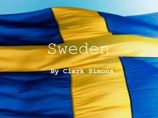 Sweden
By Clark Simons
 