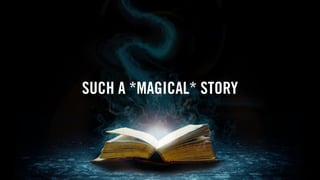 WOLF & WILHELMINE
SUCH A *MAGICAL* STORY
 