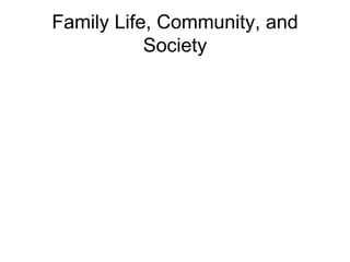 Family Life, Community, and Society 