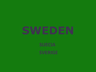 SWEDEN SUECIA  SVERIGE 
