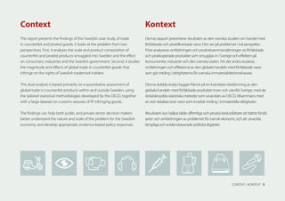 This report presents the findings of the Swedish case study of trade
in counterfeit and pirated goods. It looks at the pro...