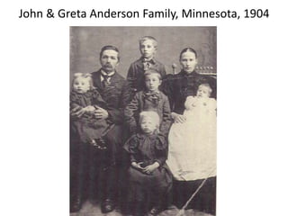 John & Greta Anderson Family, Minnesota, 1904
 