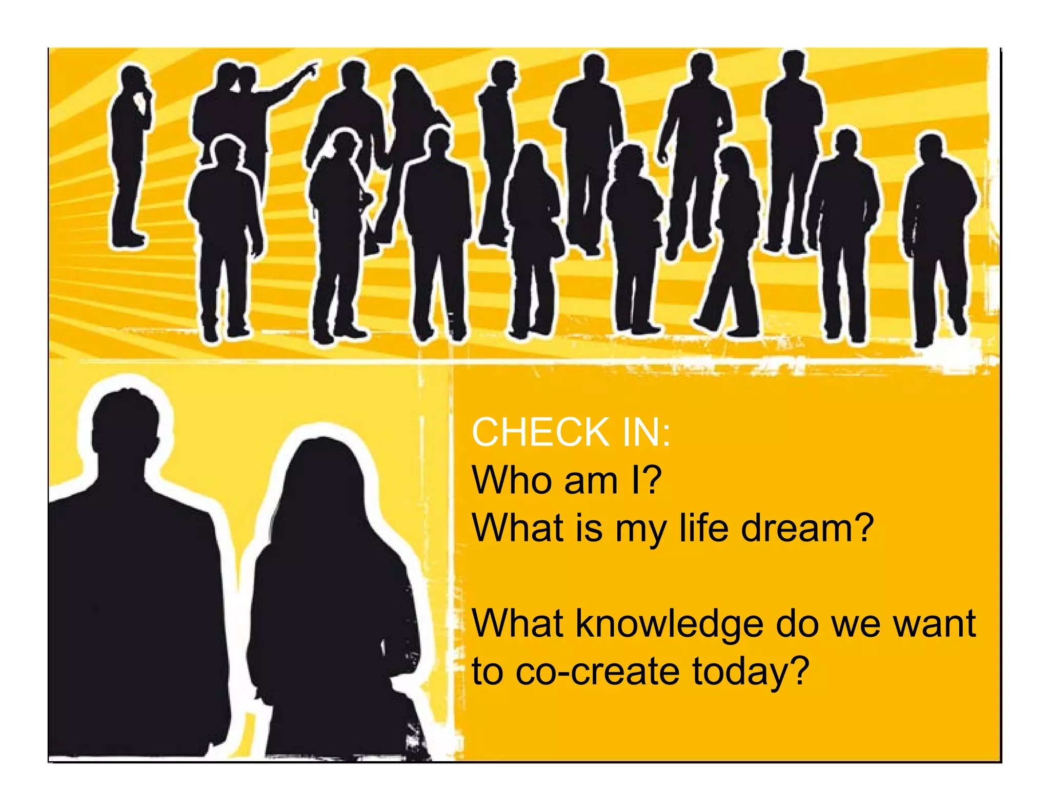 CHECK IN:
                                   Who am I?
                                   What is my life dream?

                                   What knowledge do we want
                                   to co-create today?
Dr. JM Luzarraga - Mondragon University – Kalskrona - Sweden - November 2009
 