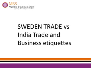 SWEDEN TRADE vs India Trade and Business etiquettes 