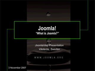 Swedisch Joomla!Day 3 November 2007