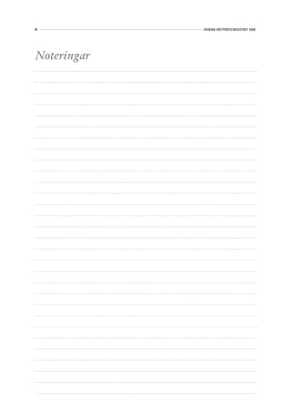 44           SVENSKA HÖFTPROTESREGISTRET 2008




Noteringar
 