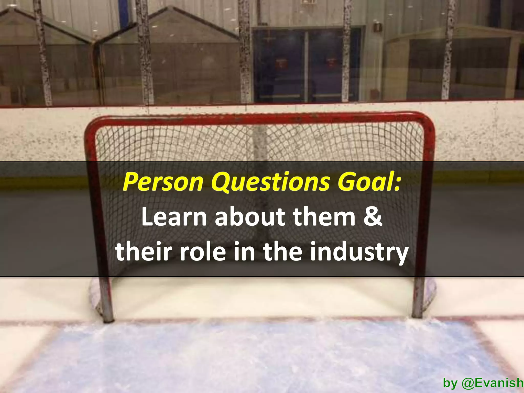 Learn about them &
their role in the industry

 