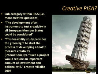 In MaltaThe National Curriculum Conference (2000) identified a series of national and international measures which had negatively impacted upon creativity . E.g. a rigid timetable, formal class-management protocol, syllabus overload, discouragement of students from taking ownership of learning, emphasis on competition and external rewards and teachers' own limitations in the creative sectorIn 2002, the Education Division introduced the post of "creativity teachers" with the aim of accelerating artistic development in schools. There are currently around 150 ‘creativity teachers’ in schools in Malta.