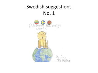 Swedish suggestions
No. 1
 