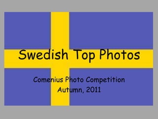 Swedish Top Photos Comenius Photo Competition Autumn, 2011 