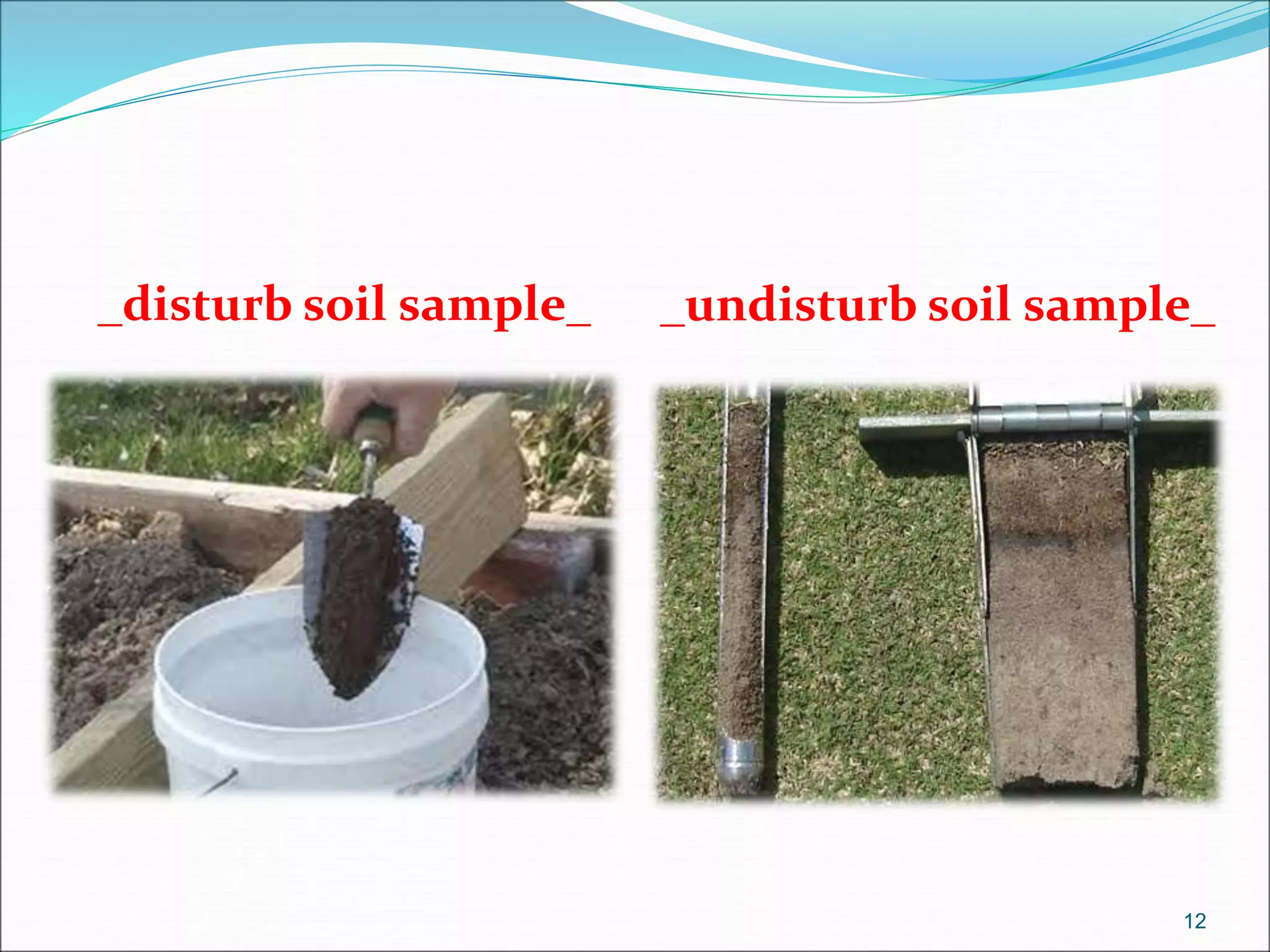 _disturb soil sample_ _undisturb soil sample_
12
 