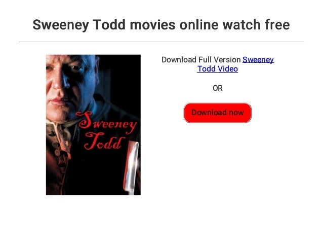 sweeney todd full movie online free download sweeney todd full movie online free download