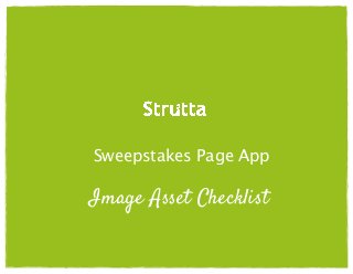 Sweepstakes Page App

Image Asset Checklist

 
