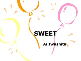 SWEET 　 Ai Iwashita 