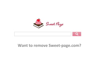 Want to remove Sweet-page.com? 
 