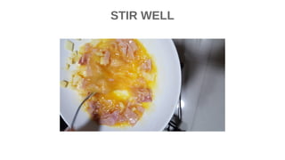 STIR WELL
 