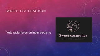 MARCA LOGO O ESLOGAN
Vete radiante en un lugar elegante
 